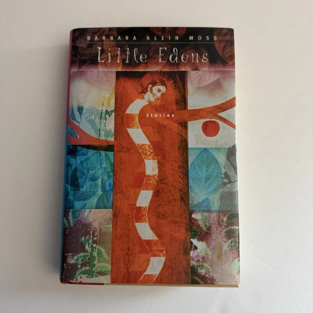 Little Edens by Barbara Klein Moss Short Stories Hardcover‎ Book